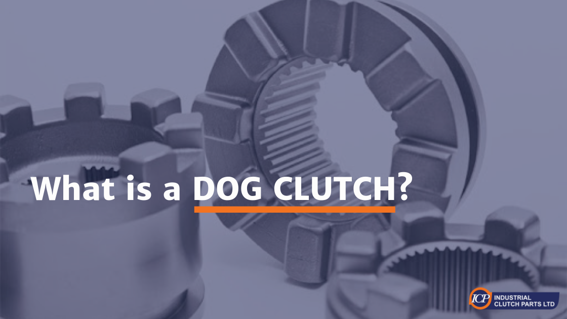 What is a Dog Clutch? 